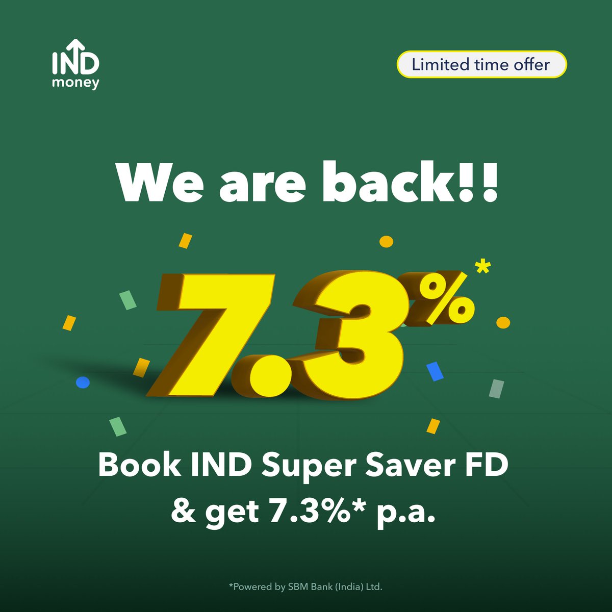 INDmoneyApp's tweet photo. Yes! You guessed it right. We are back again with our IND Super Saver FD Offer.

Book IND Super Saver FD and get 7.3% p.a.

#supersaverfd #fixeddeposit #fds #limitedperiodoffer #limitedperiod #fdoffer #indmoney https://t.co/OhS4NkHzfL