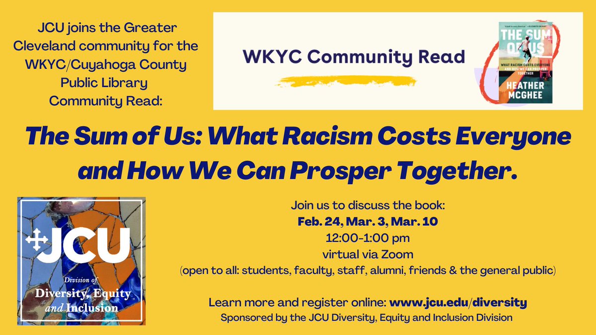 You are invited to join the JCU community for three virtual discussions on the book "The Sum of Us." 

Use your <a href="/CuyahogaLib/">Cuyahoga Library</a> card to access the ebook and join us Feb. 24, Mar. 3 and Mar. 10 to discuss it. All are welcome! 

Learn more and register here: johncarrolluniversity.zoom.us/meeting/919763….