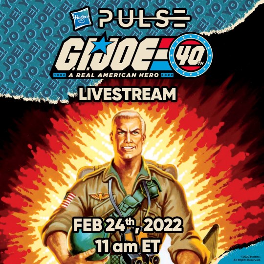 Whether you're #YoJoe! or #COBRA, you're going to love what's happening on February 24th, 2022! Join the #GIJoe team at 11:00am ET on the Hasbro Pulse YouTube channel to kick-off the G.I. Joe 40th Anniversary celebration! Mark your calendars NOW!