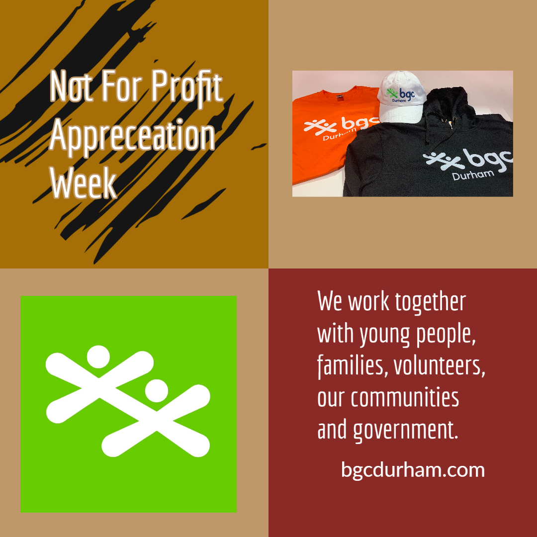 #Notforprofits brings strength to our community &amp; we are helping showcase a different not-for-profit organization each day this week! @BGClubDurham #NonProfitAppreciationWeek