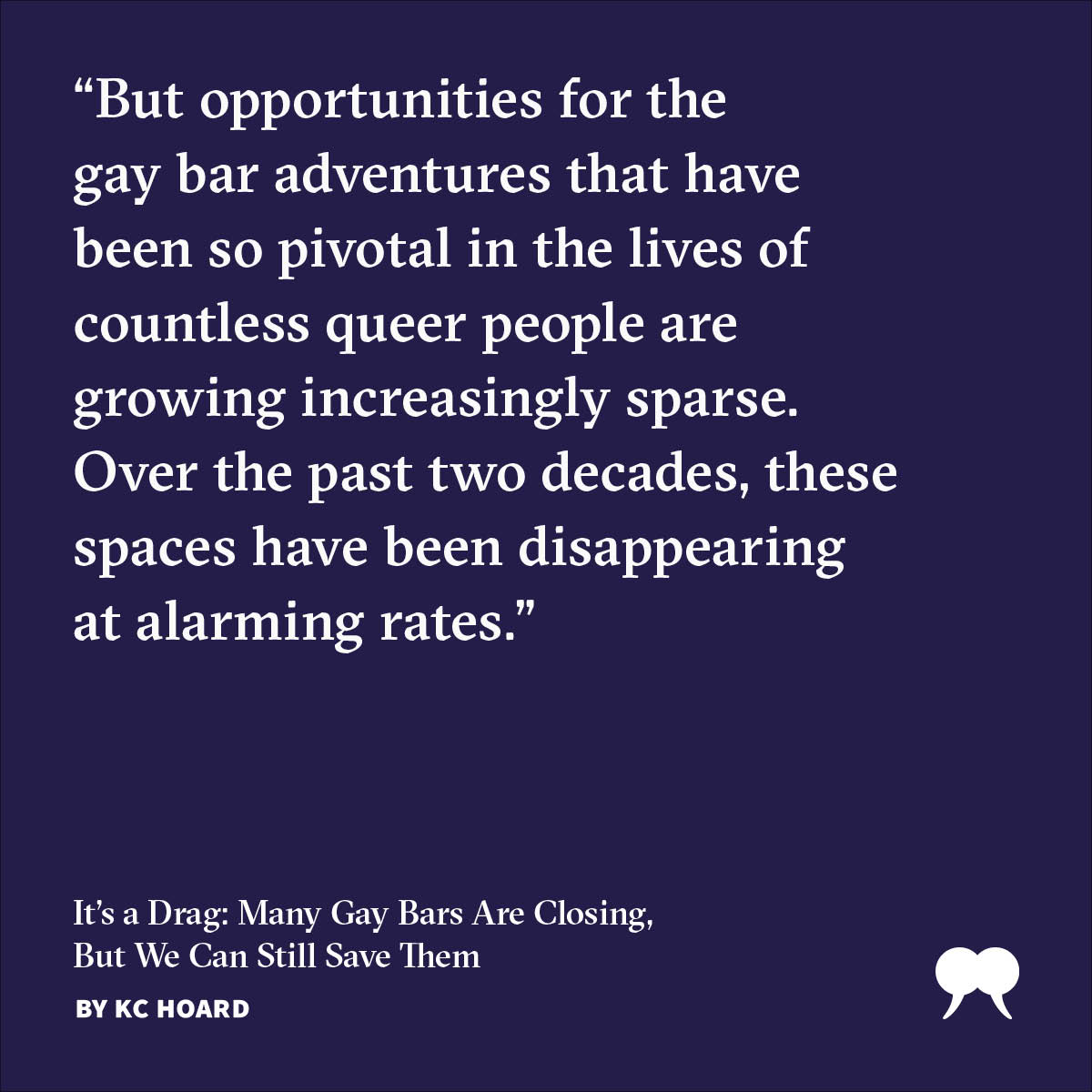 It's a drag many gay bars are closing, but we can still save them