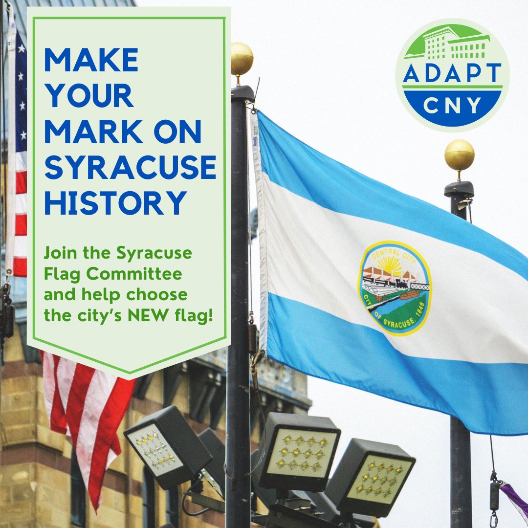 Syracuse: we need your help to create a new city flag! Adapt CNY is working with <a href="/Syracuse1848/">syracuse1848</a> on a community-led process that will result in a new flag design that reflects our city. To become involved and be part of the process, visit syracuseflag.com for more details!
