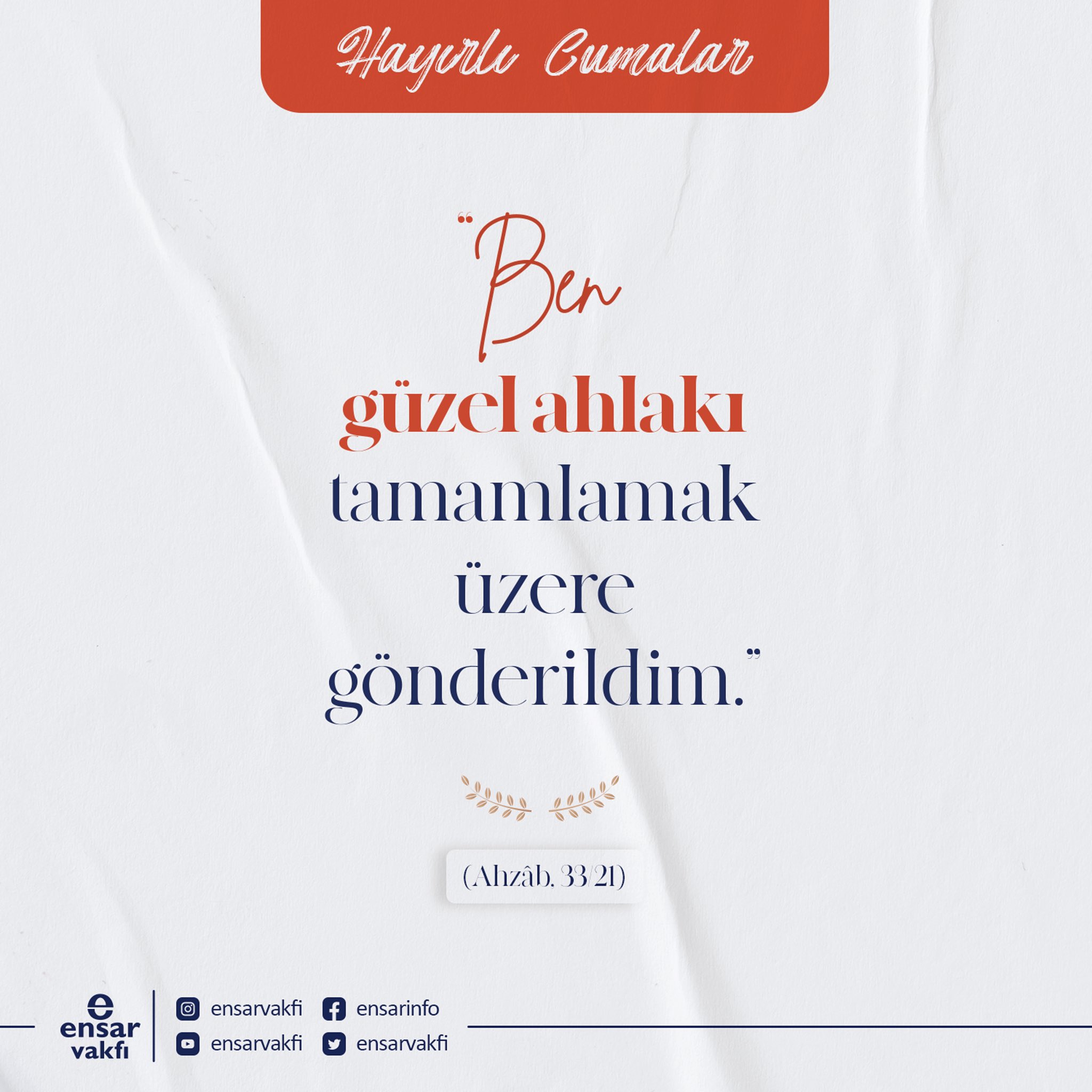 Ensar Vakfı on X: “Ben güzel ahlakı tamamlamak üzere gönderildim.” (Ahzâb,  3321.) HayırlıCumalar t.coX4ThEIxOuL  X