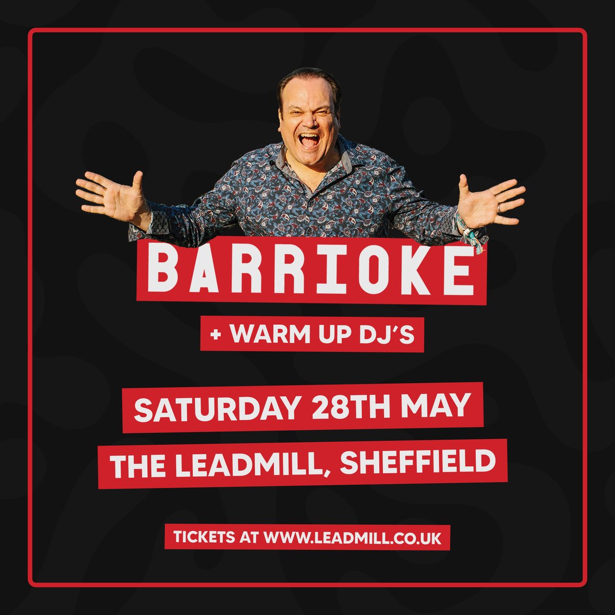 After tearing up festival stages across the UK last summer, Shaun Williamson is returning to Sheffield for a special edition of Barrioke!

This is your opportunity to perform live on our main stage, alongside one of the most unquestionably cool people on TV and we cannot wait.
