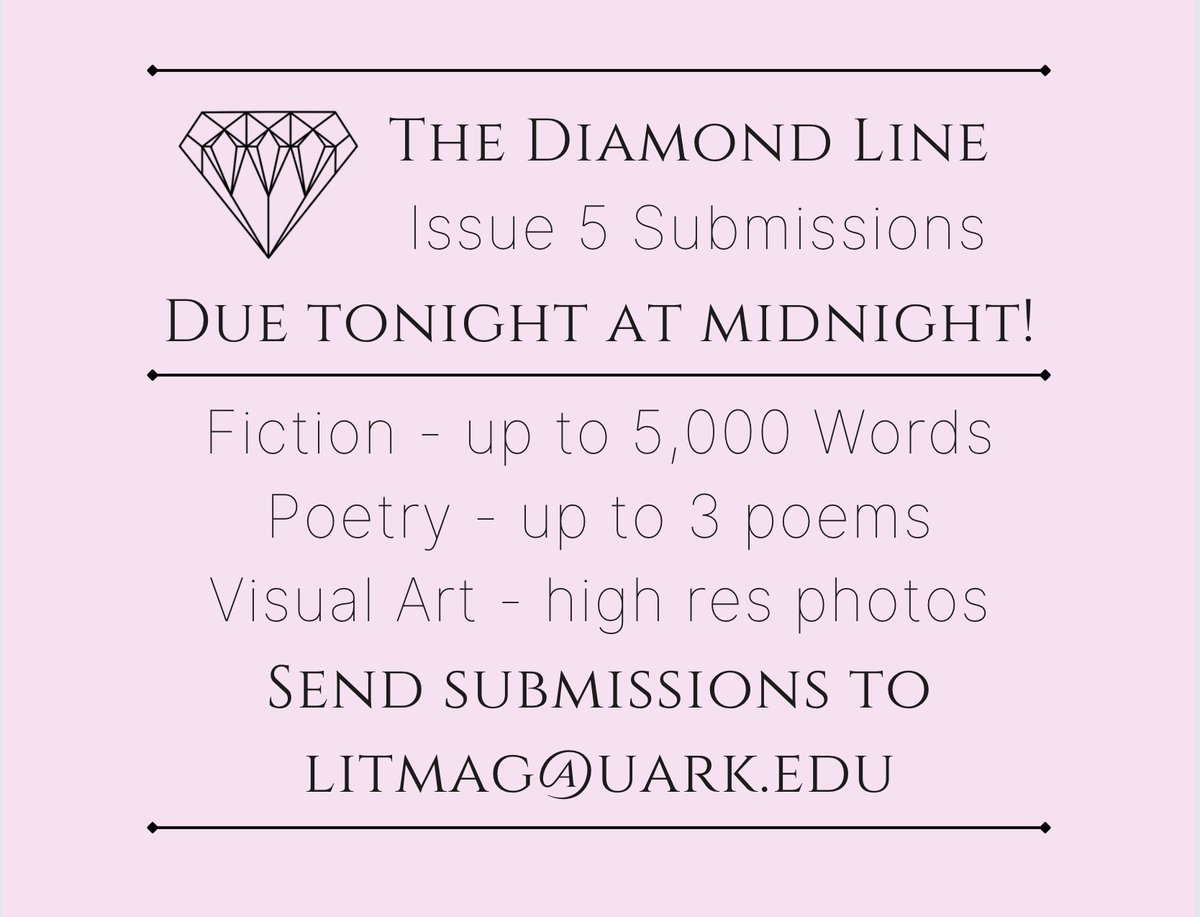 Today is the day! Remind your friends to get their submissions in before midnight! #uark #thediamondline