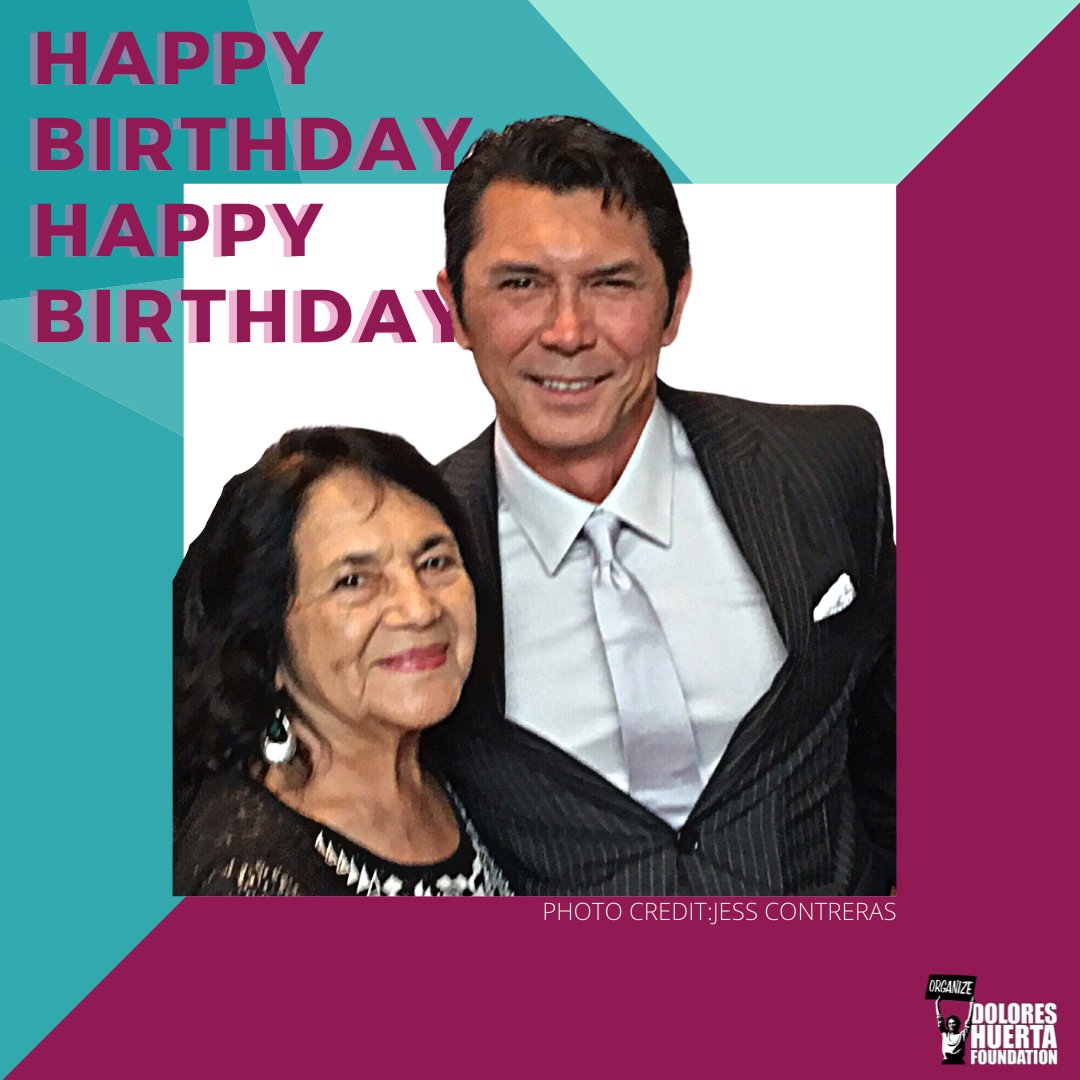 The Dolores Huerta Foundation wishes Lou Diamond Phillips a Happy Birthday! 