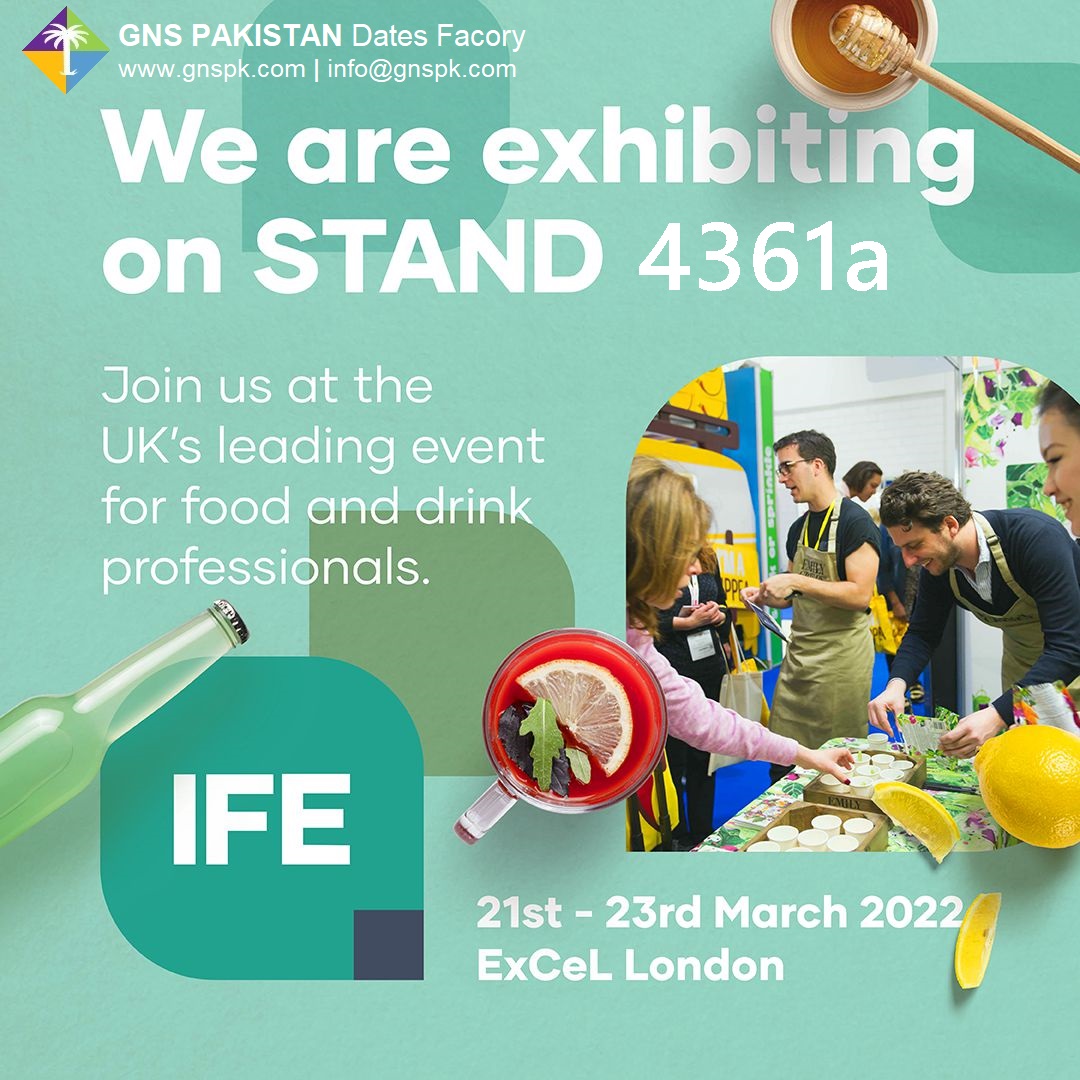 #GNS_Pakistan_Dates_Factory exhibiting at #IFE London 2022 - Stand # 4361a
#IFE_London_2022
#Pitted_Dates | #Aseel_Dates | #Date_Sugar