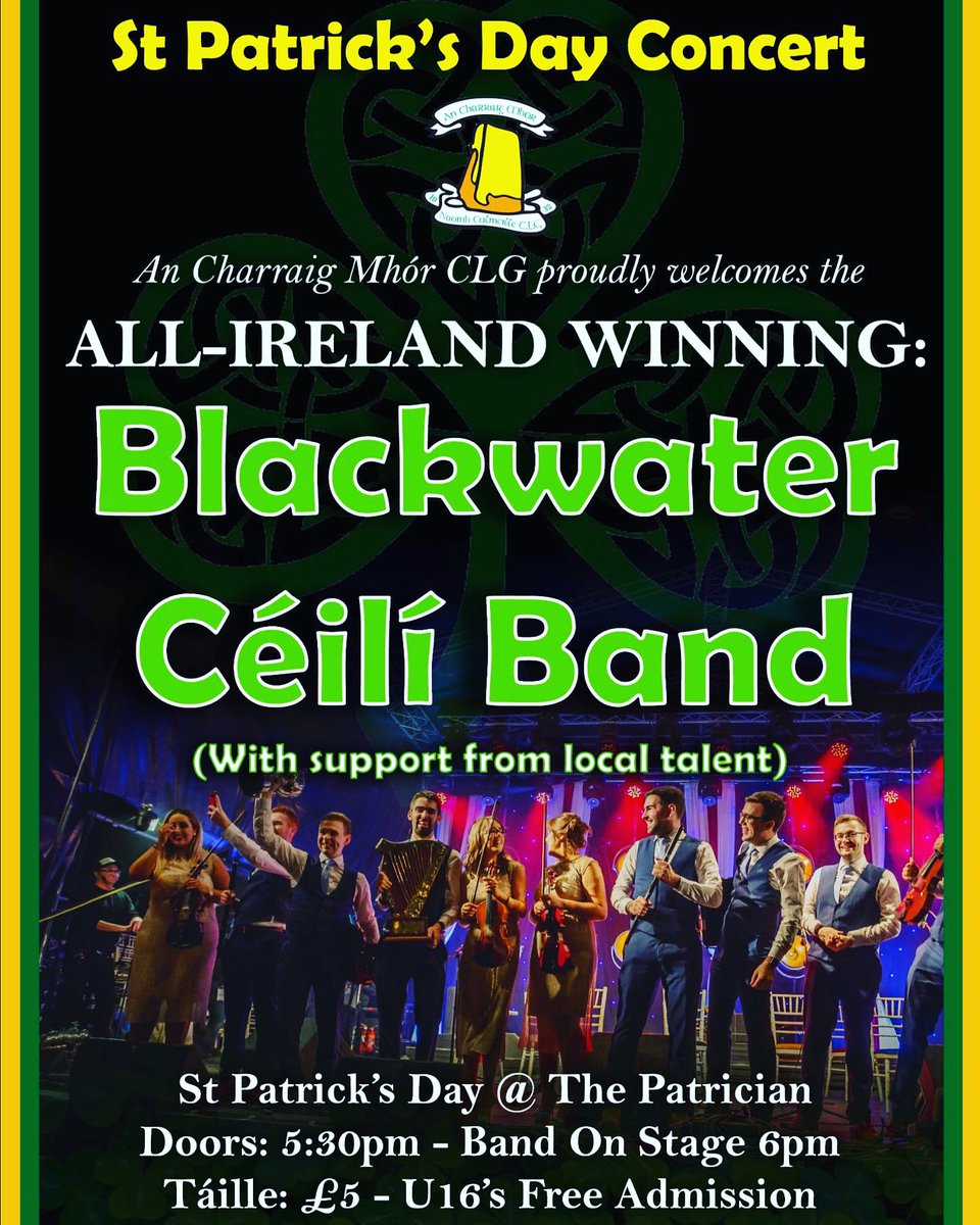 🎻☘️ Ceolchoirm Lá Fhéile Pádraig - St Patrick’s day concert ☘️🎻

The Patrician Carrickmore on St Patrick’s evening: All-Ireland winning Blackwater Céilí Band perform at 6pm for this family-friendly concert. 🤩 💚🤍💛