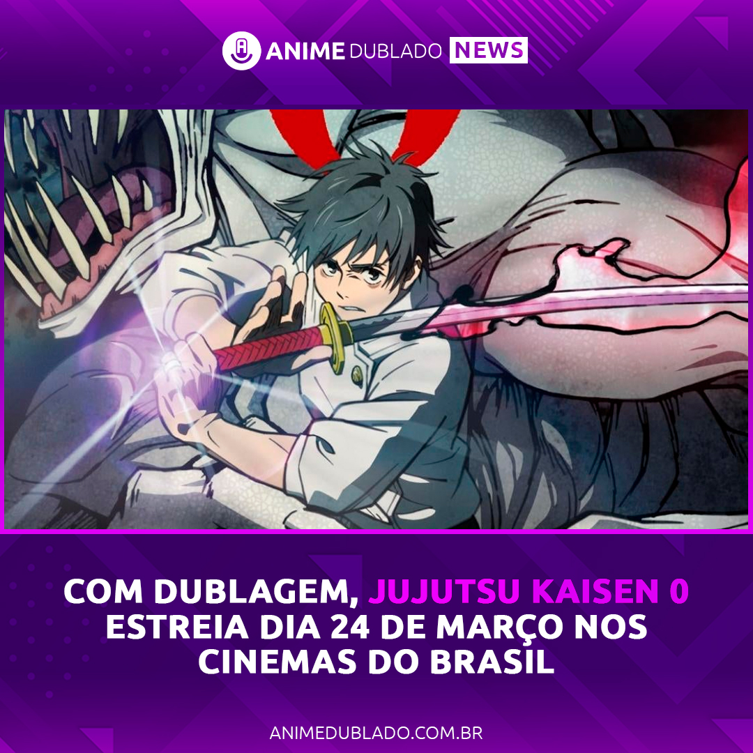 Anime Dublado on X: JUJUTSU KAIZEN 0 será exibido nos cinemas do Brasil  com DUBLAGEM! Saiba mais em:    / X