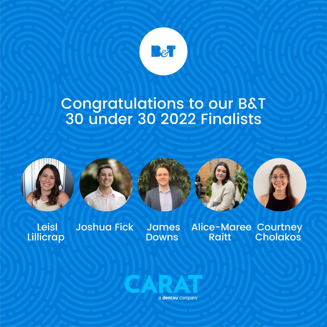 AWARDS | Congratulations to Carat and Dentsu’s five incredible nominees for B&amp;T’s 30 under 30 Awards: Leisl Lillicrap, Joshua Fick, James Downs, Alice-Maree Raitt and Courtney Cholakos.

Cast your votes here: fal.cn/3mght