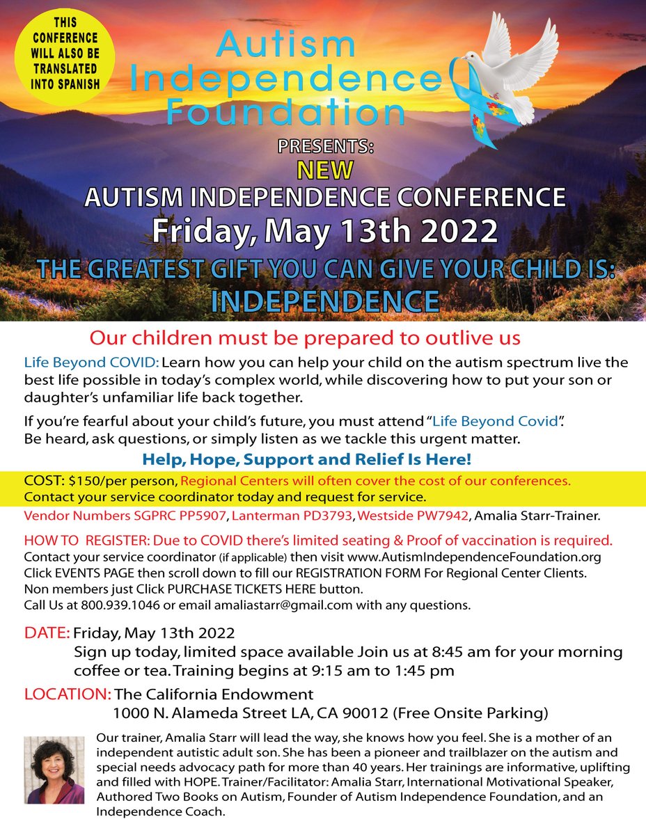 After two and a half years we are back. Our next Autism Independence Conference, Life Beyond Covid will be held on May 13, 2022 at The California Endowment in Los Angeles. If your child is a client at a Regional Center they will often pay for you to attend. Hope to see you then