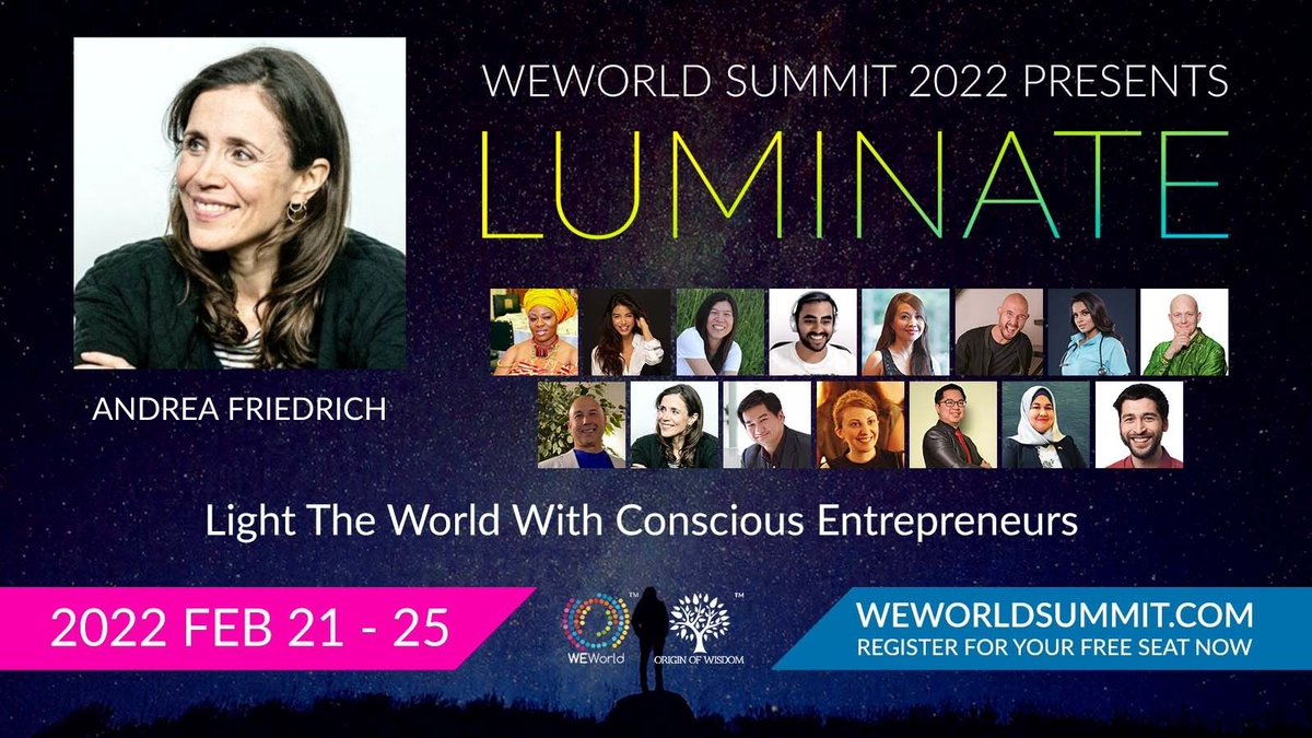 Andrea Friedrich
CO-CREATOR • MOM DHO
FOUNDER • Essency
**DECENTRALIZING ABUNDANCE**

FEB 22, 2 pm – 3 pm (UTC-5)
FEB 23, 3 am – 4 am (UTC+8)

Register (FREE) weworldsummit.com

 #LUMINATE2022 #WEWORLDSUMMIT #consciousentrepreneur #consciousentrepreneurs