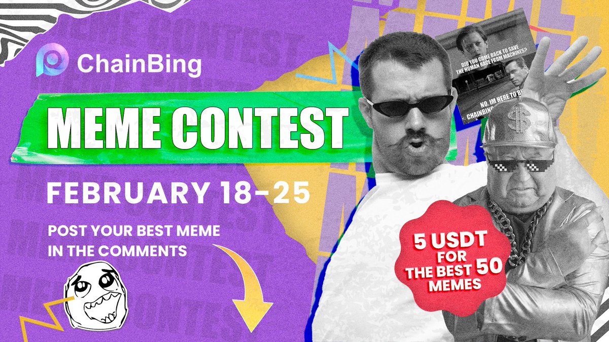 🔥 #Chainbing Meme Contest🔥

 🗓Feb 18th to Feb 25th

✨Post the best memes on the comment section

 💰$5 worth $USDT for the Best 50 Meme creators on Twitter

 Good luck..!! $CBG #Memes
