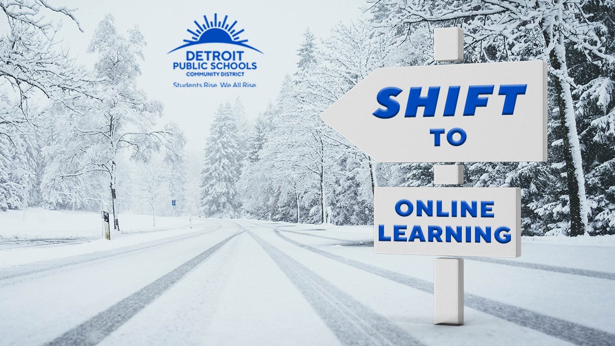 Due to the winter storm and dangerous road conditions, #DPSCD is shifting to online learning tomorrow, Fri., Feb.18, 2022. All students are expected to login for a full day of learning. #TheRiseContinues after the break on Mon., Feb. 28, 2022. Info at detroitk12.org.