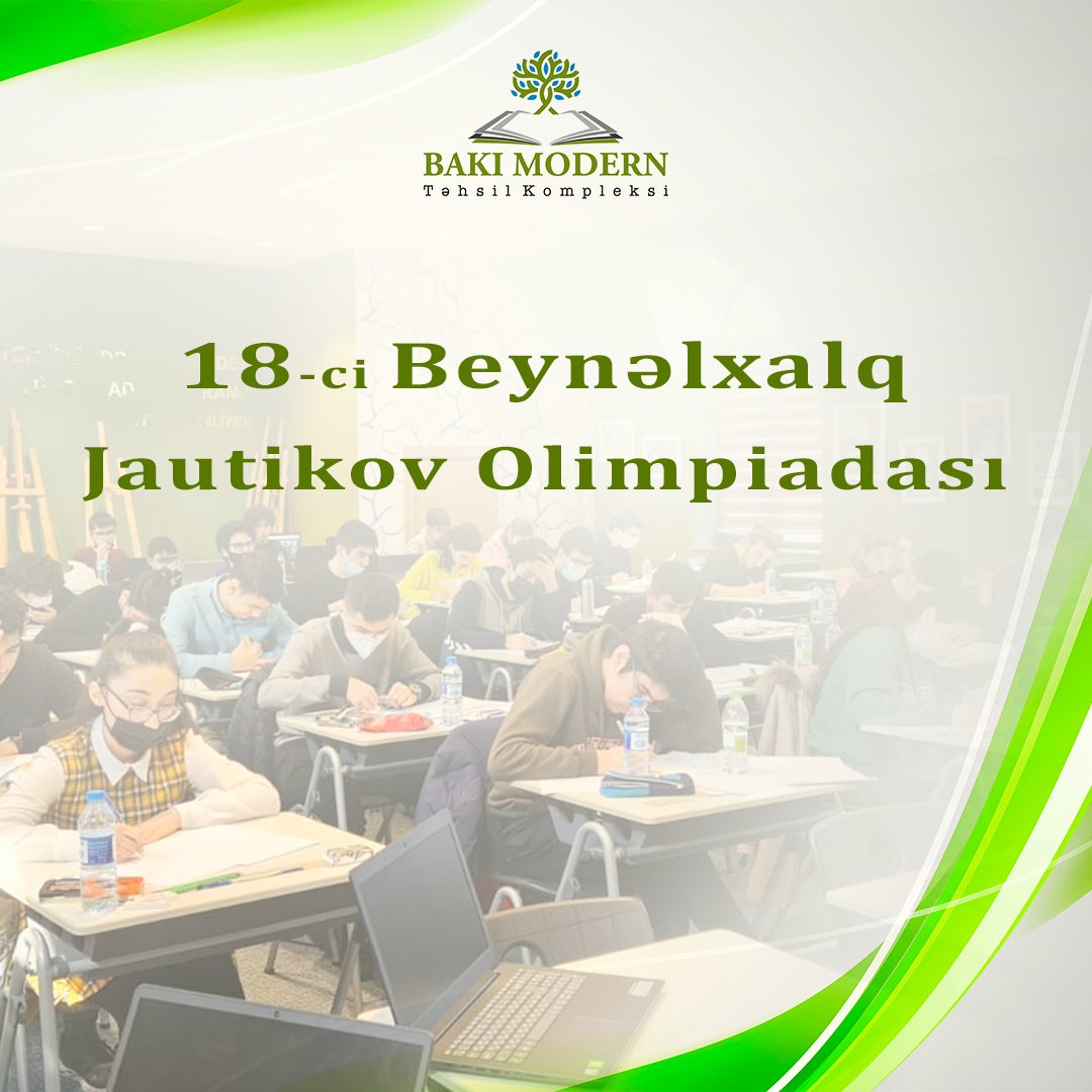 Qazaxıstanda 15-23 fevral 2022-ci il tarixlərində təşkil olunan 18-ci Beynəlxalq Jautikov Olimpiadası (izho.kz) onlayn formatda Bakı Modern Təhsil Kompleksində təşkil edilir. 
#bmtk #bakimoderntehsilkompleksi #təhsil #aztagram #şagird #xaricdətəhsil #məktəb #baku