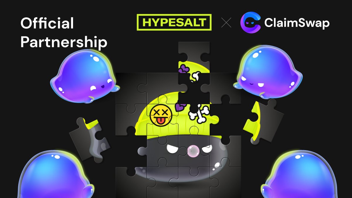 HYPESALT X ClaimSwap 
Official Partnership Announcement

We are too happy to announce our Official Partnership with @HYPESALT

#HYPESALT is is the first NFT liquidity and Yield Farming protocol on Klaytn. 

Slime Bless Us👻
#CLA #SALT