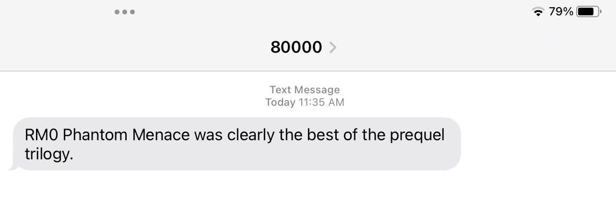 ashingtray's tweet image. Received a strange SMS from 80000, anyone? "Phantom Menace was clearly the best of the prequel trilogy."