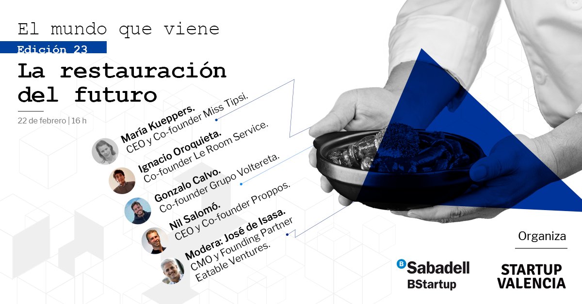 BStartup's tweet photo. Hoy a las 16h únete al ciclo #MundoQueViene dedicado a la restauración del futuro con María Kueppers (@TipsiMiss); Ignacio Oroquieta (@Le_Room_Service); Nil Salomó (#Proppos); Gonzalo Calvo (#Volvoreta) y @joseisasa (@eatableadv).
https://t.co/499KltP6Cl cc @Startup_VLC https://t.co/SDclFRC1IJ