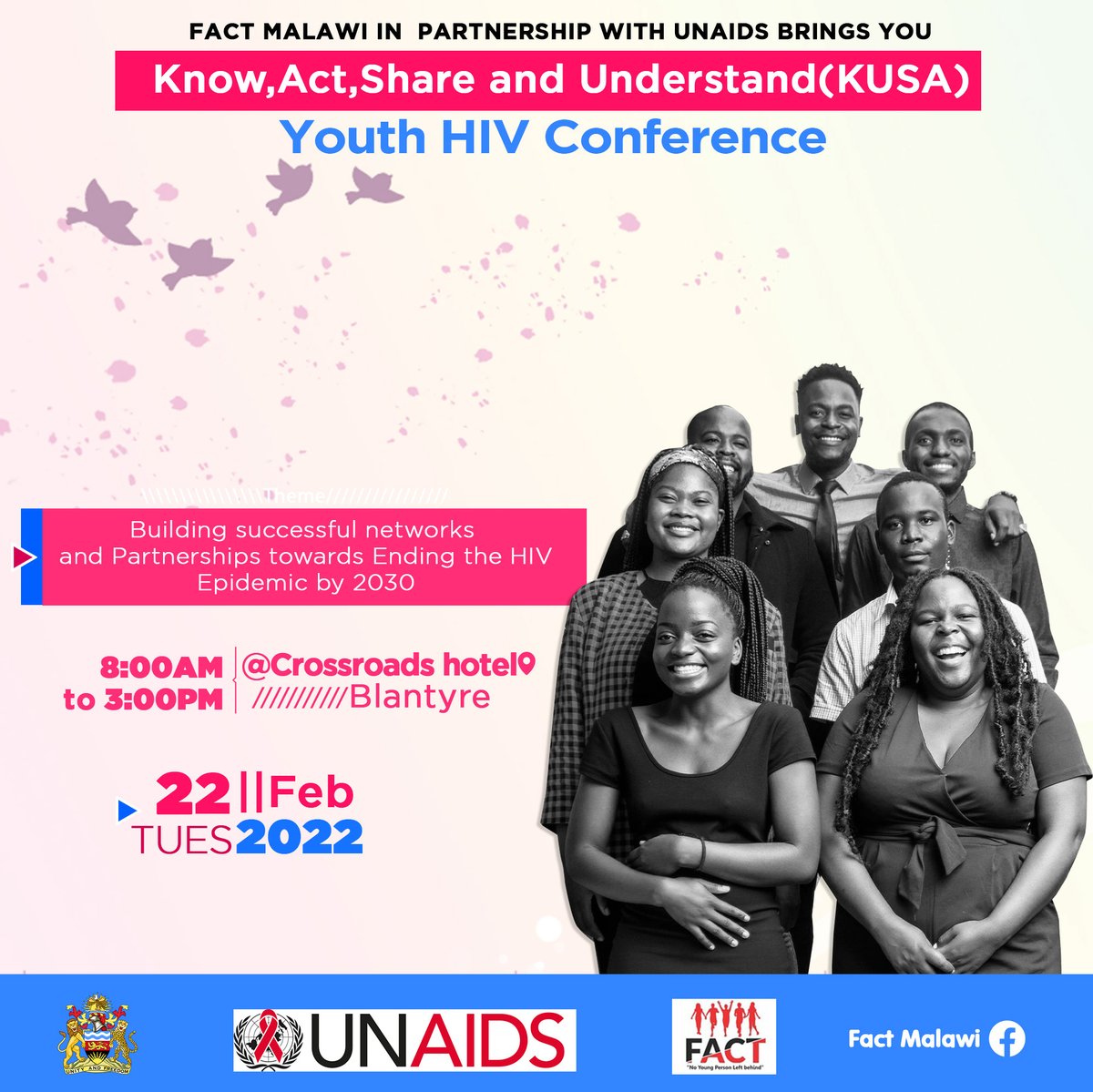 'Building successful networks and partnerships towards ending the HIV epidemic by 2030'

Happening at Crossroads Hotel Blantyre on 22 February, 2022, a Youth HIV Conference!

#UNAIDS #keepingthedreamalive #noyoungpersonleftbehind #YouthFriendly #citiesfasttrack