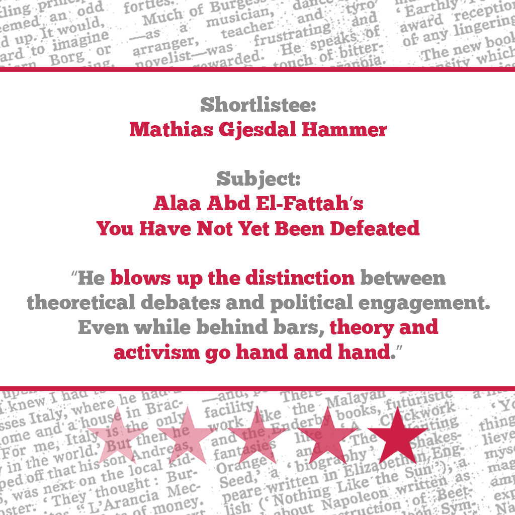 anthonyburgess's tweet photo. On the shortlist for the #ObserverBurgess Prize: Mathias Gjesdal Hammer’s review of Alaa Abd El-Fattah’s You Have Not Yet Been Defeated. Here's a short sample extract. A strong contender for this year's Prize? Find out when we announce the winners on Friday. https://t.co/DPp7gVlxY1
