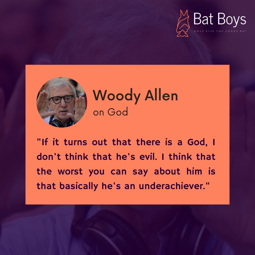 batboyscomedy's tweet photo. "If it turns out that there is a God, I don't think that he's evil. I think that the worst you can say about him is that basically he's an underachiever." - Woody Allen on God 😁🦇⁠

#comedyquotes #inspiration #podcasting #motivation #entrepreneur #podcasts #podcaster https://t.co/xe1dESBdVz