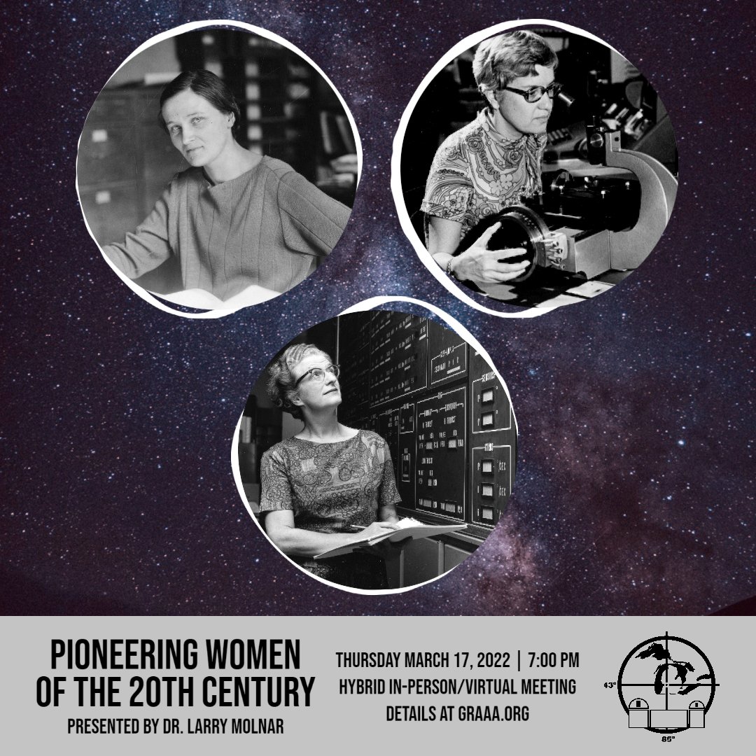 GR_Astronomy's tweet photo. Thanks to all who attended our meeting last night! Here's a look ahead to next month's meeting on March 17, "Pioneering Women of the 20th Century" presented by Dr. Larry Molnar. Details at https://t.co/ECUsv0i7X8.
#graaa #WomensHistoryMonth https://t.co/0j2z5YiQ4K