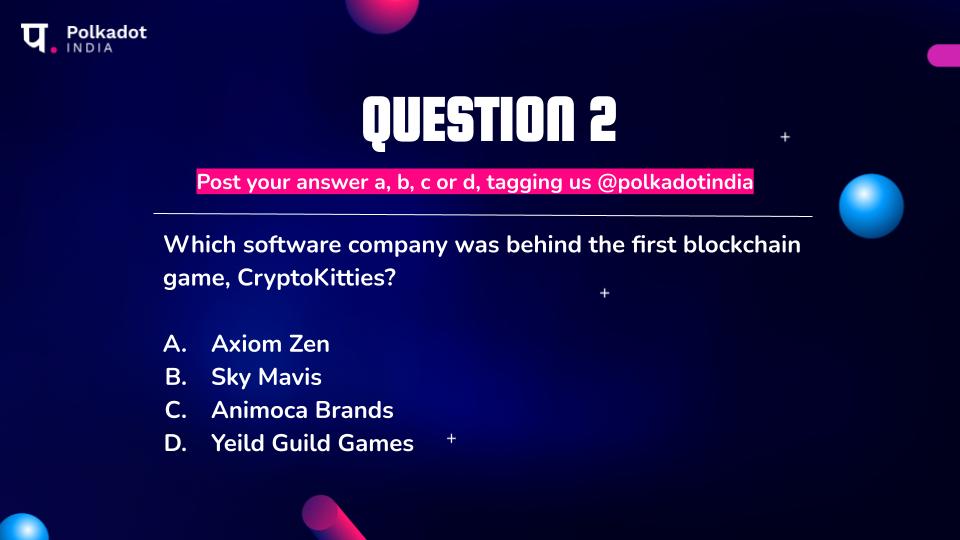 _PolkadotIndia's tweet photo. Here's your next question for the day!
Post your answer a, b, c or d, and tag us!

#DotFriday #Metaverse #blockchaingame #PolkaDot https://t.co/TNGouJKbHX
