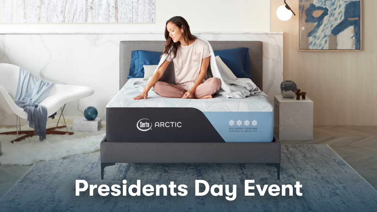 In good sleep we trust, so save up to $200 on the Serta Arctic mattress this Presidents Day! Ends 2/28/22.

Start saving at Serta.com