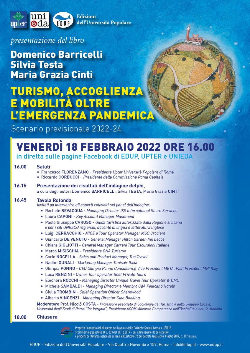 #TURISMO #ACCOGLIENZA #MOBILITÀ: OLTRE L’EMERGENZA PANDEMICA-SCENARIO PREVISIONALE 2022-2024 oggi #18febbraio dalle 16 alle 18 in diretta sulle pagine FB di Edup-Upter-Unieda. 
Ridefinire il posizionamento strategico di #imprese   #destinazioni #servizi #madeinitaly