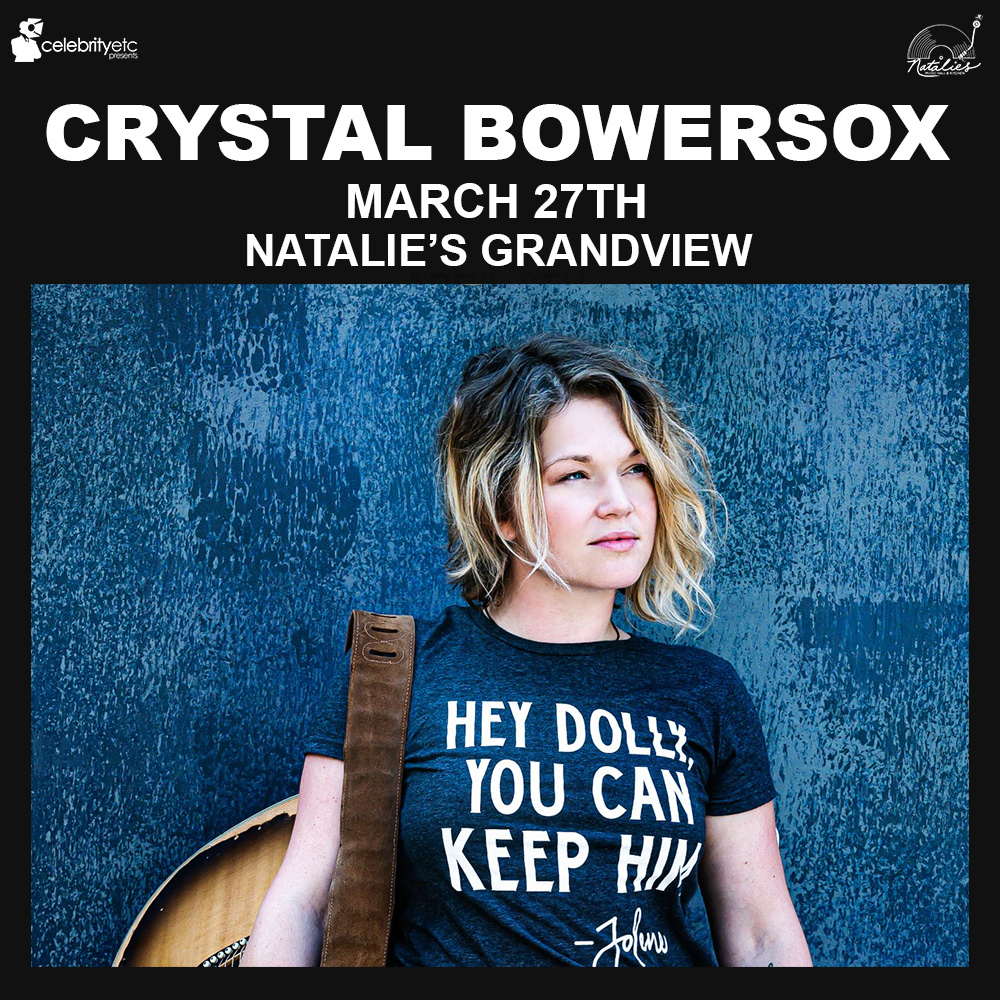ON SALE NOW!

@crystalbowersox at Natalie's Grandview on March 27th!

Tickets: bit.ly/33y6dOE
