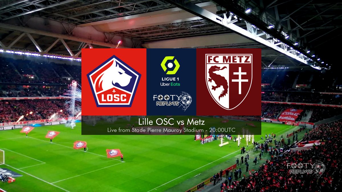 Lille vs Metz 18 February 2022