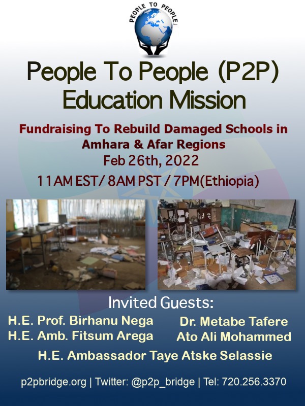 Call For Action: <a href="/P2P_Bridge/">People to People USA</a> Campaign to rebuild schools destroyed by the TPLF during their 5 month brutal occupation of #Amhara &amp; #Afar regions.

Webinar and virtual fundraising event
Date: Saturday, February 26, 2022
Time: 11AM – 1PM EST

More Info Here: docs.google.com/document/d/1t6…