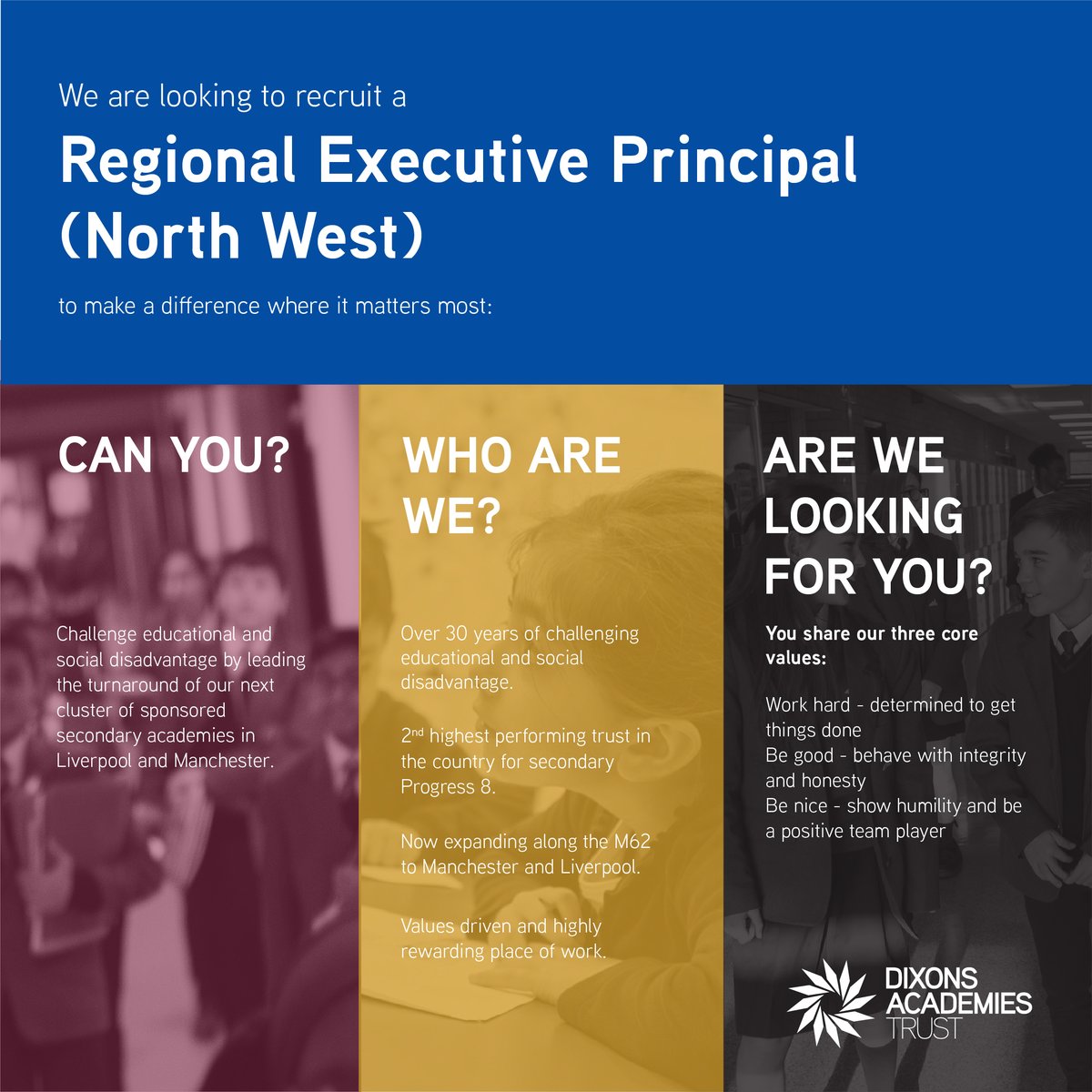 We are looking for a Regional Executive Principal (North West) to work for our exceptional multi-academy trust. Now expanding along the M62 to Manchester and Liverpool.

Visit dixonsat.com/join/jobs for full details.

Visit our YouTube channel youtube.com/c/DixonsOpenSo…