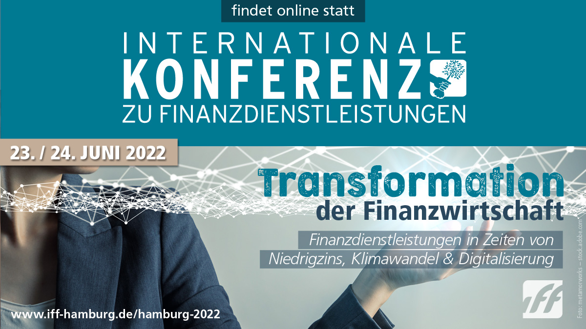 Save the Date: #iffkonferenz2022 „Transformation der #Finanzwirtschaft – #Finanzdienstleistungen in Zeiten von Niedrigzins, Klimawandel &amp; Digitalisierung“ 
Programmentwurf unter iff-hamburg.de/hamburg-2022/