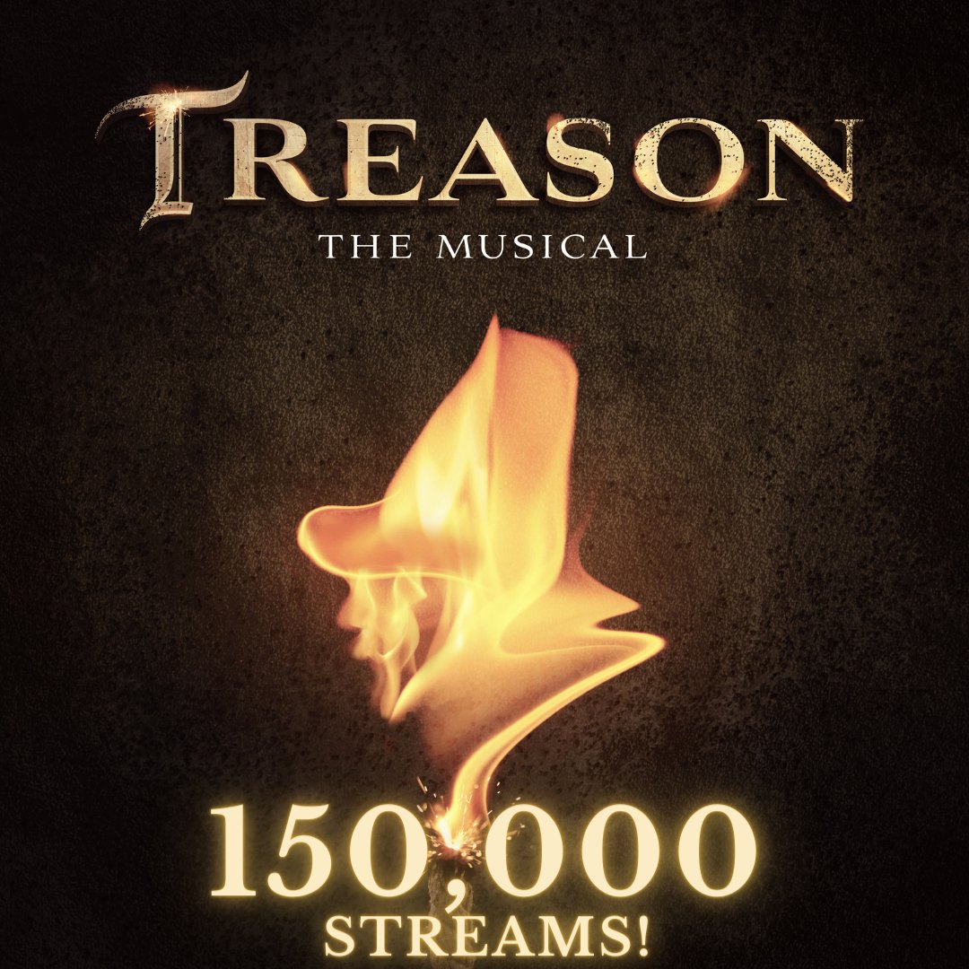A huge thank you to #TreasonTheMusical fans worldwide for helping us reach 150k streams of our tracks! If you've not heard the sound of STORMY rebellion yet, check out the link below to hear what you've been missing: open.spotify.com/playlist/49Mlr…