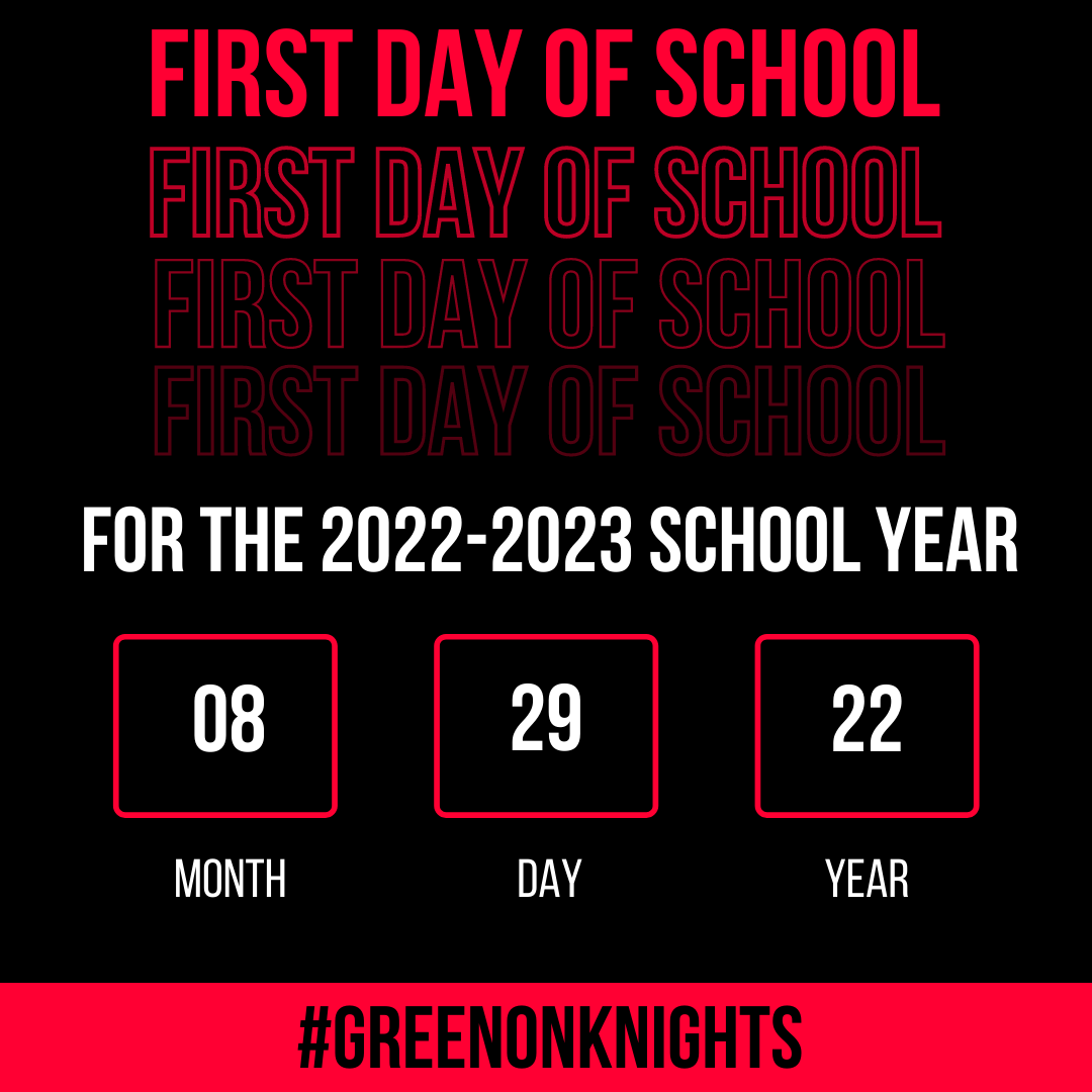 The first day of school for the 2022-2023 school year will be August 29, 2022. The Board of Education approved the 2022-2023 school year calendar at last night's meeting; visit bit.ly/3sJyVo0 for all the important dates! #GreenonKnights
