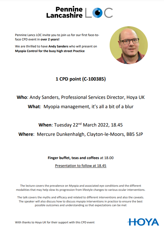Pennine Lancashire LOC are hosting a face-to-face CPD event presented by Andy Sanders on Myopia Control. 

Tuesday 22.03.2022 at 18.45 (finger buffet at 18.00)
Mercure Dunkenhalgh, Clayton-Le-Moors, BB5 5JP

Please register with penninelancsloc@hotmail.com
lnkd.in/dTR4aTKQ