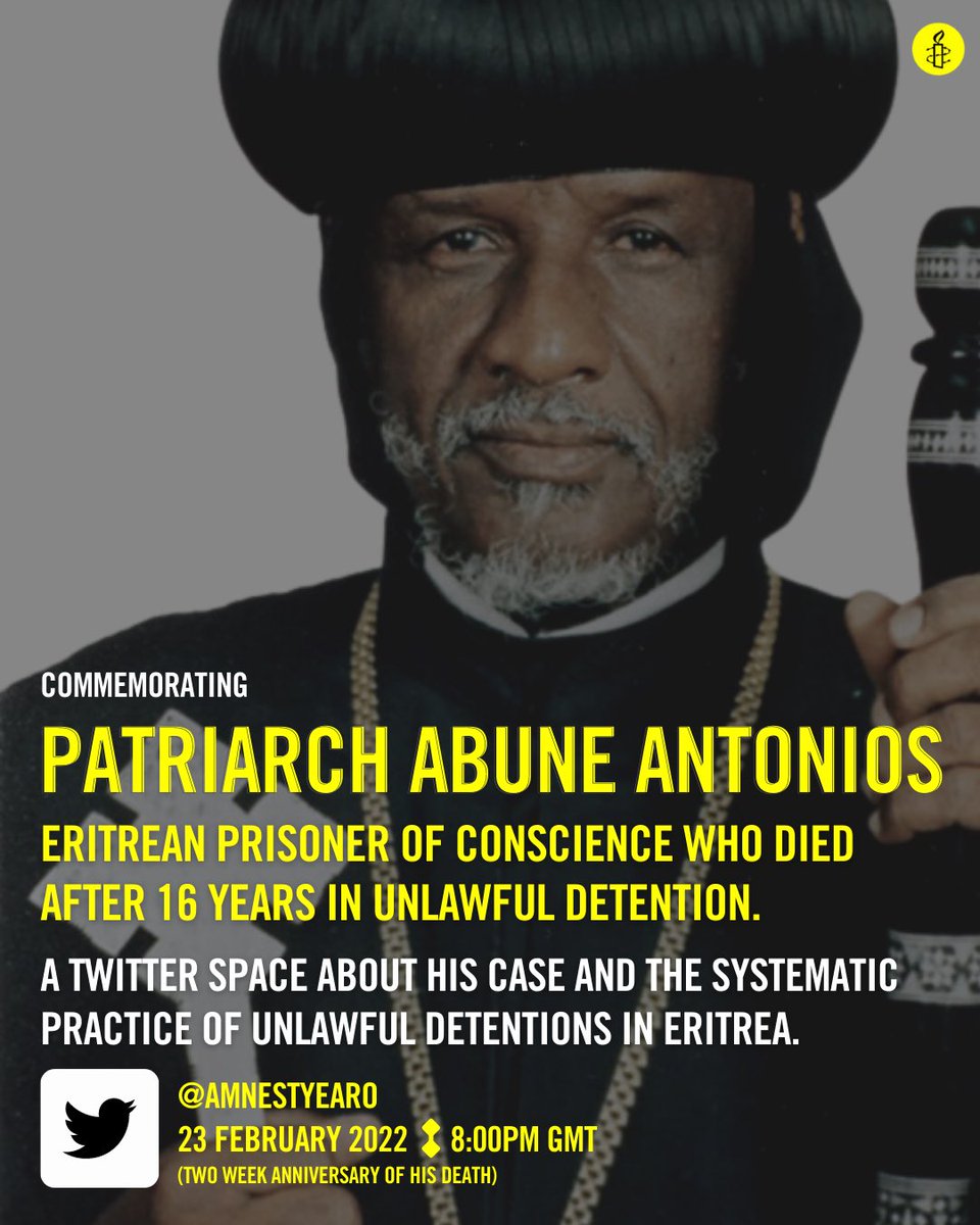 Patriarch Abune Antonios was unlawfully detained by the Eritrean government after criticising them. He recently died after 16 years in detention.

Join us as we commemorate his life &amp; discuss the systematic practice of unlawful detentions in #Eritrea ➡️ x.com/i/spaces/1DXGy…
