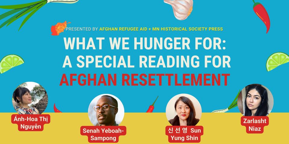 "What We Hunger For: Refugee and Immigrant Stories about Food and Family" virtual fundraiser for #AfghanRefugeeAid in Minnesota on March 4. w/<a href="/sunyungshin/">Sun Yung Shin : meet me on Bluesky & IG</a> Details at: facebook.com/events/1031513…