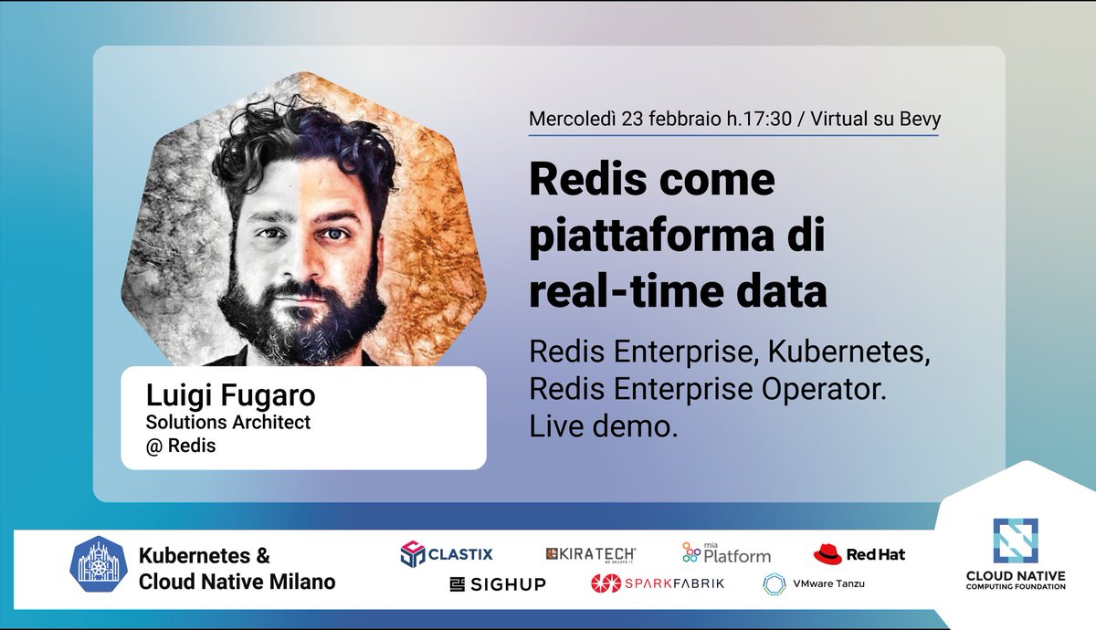 Il Kubernetes &amp; Cloud Native Milano riapre le porte (virtuali) con il primissimo talk del 2022: "Redis come piattaforma di real-time data" con il fantastico <a href="/foogaro/">{Luigi Fugaro}</a> 

Mercoledì 23 Febbraio dalle 17:30, ti aspettiamo qua: 
community.cncf.io/events/details…

Join us! 🍕🥳
#TeamCloudNative
