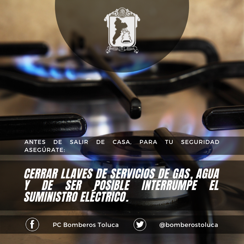 bomberostoluca's tweet photo. Antes de salir de casa asegúrate de cerrar las llaves del servicio de gas, agua y el suministro eléctrico. https://t.co/6AFA46Apgl