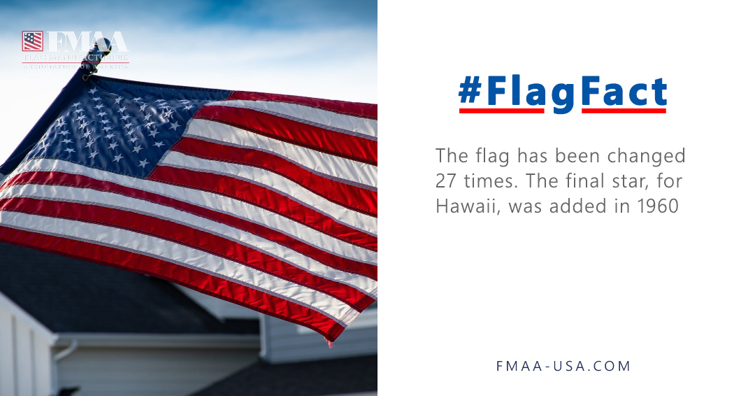 #FlagFact: The flag has been changed 27 times. The final star, for Hawaii, was added in 1960. #USA #patriotism #AmericanFlag #Flag #America #USFlag fmaa-usa.com