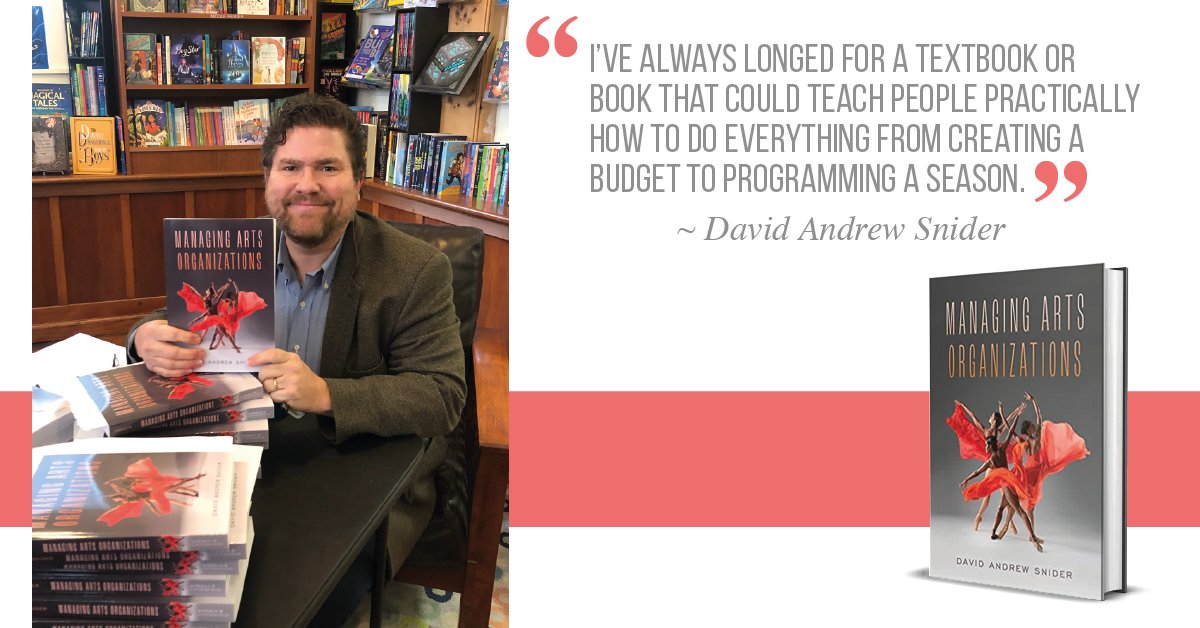 Each chapter in Managing Arts Organizations is focused on a specific topic in arts management, with principles, stories, exercises, advice, and best practices related to that topic. 
Managing Arts Organizations by David Andrew Snider 
amzn.to/325BM11