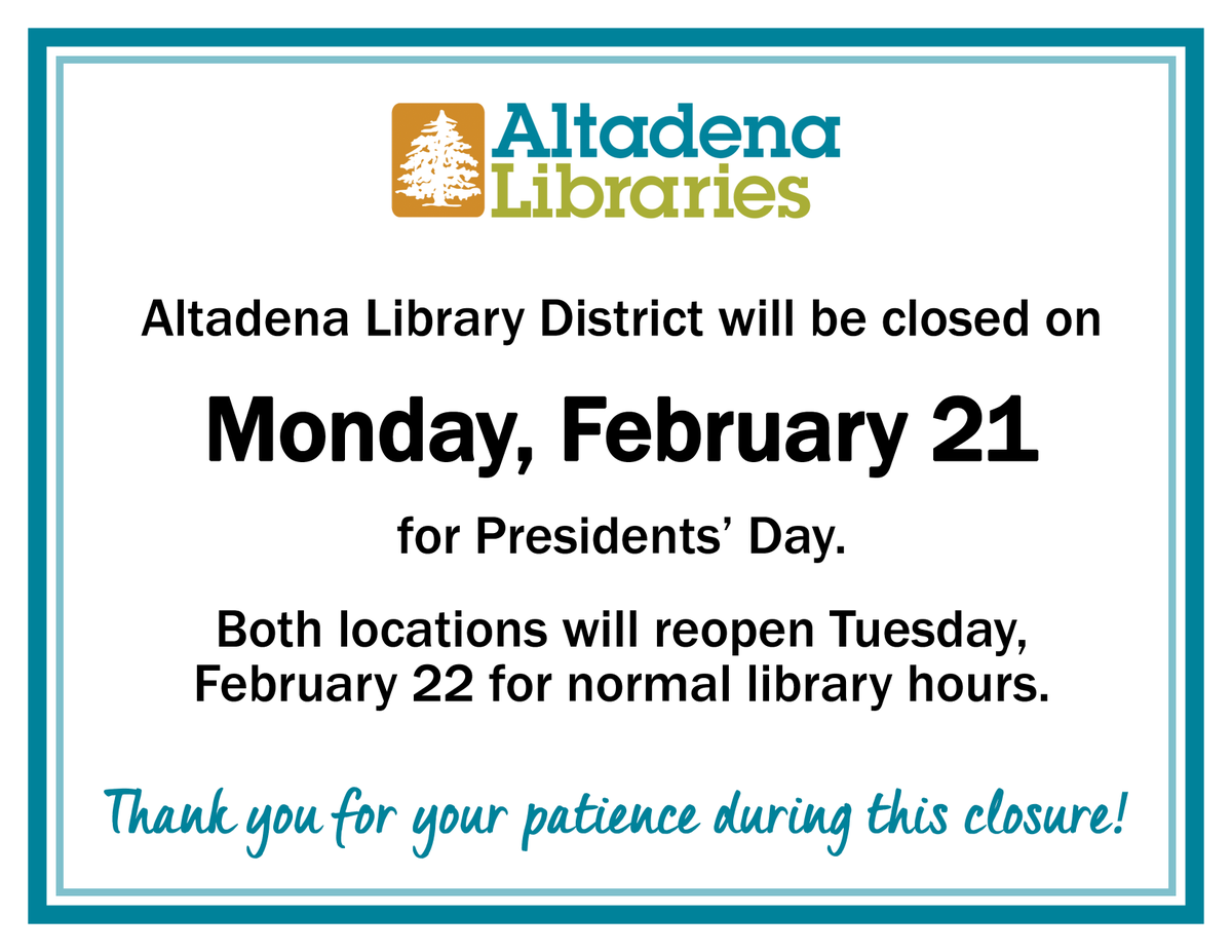 AltadenaLibrary's tweet image. Altadena Library District will be closed on Monday, February 21, for Presidents’ Day. Both locations will reopen Tuesday, February 22, for normal library hours. Thank you for your patience during this closure.

#presidentsday #altadena #altadenaca
