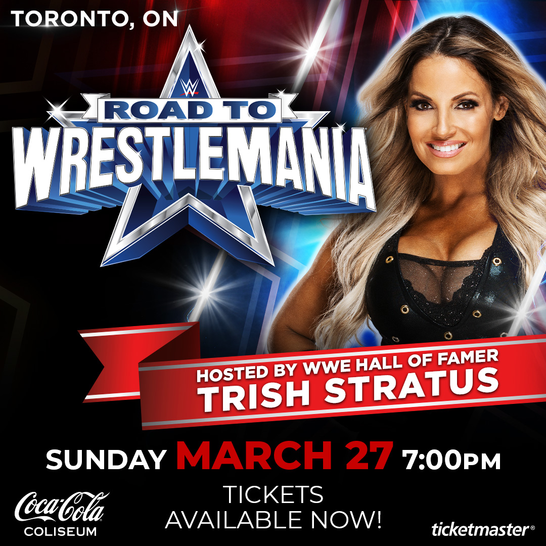 JUST ANNOUNCED:  @WWE Hall of Famer and Toronto’s own Trish Stratus will host WWE Road to WrestleMania at Coca-Cola Coliseum on March 27. https://t.co/KZ5jGV2809