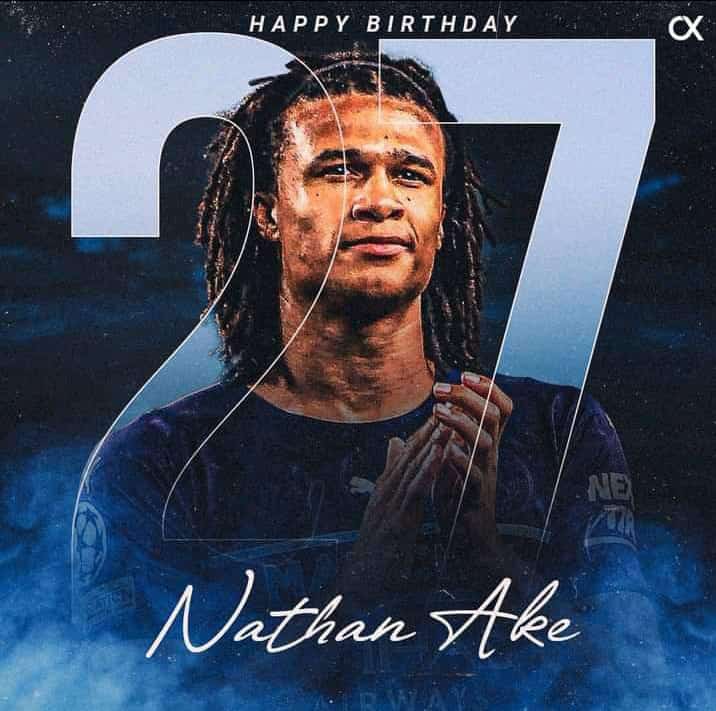 Happy birthday   to Nathan Ake 