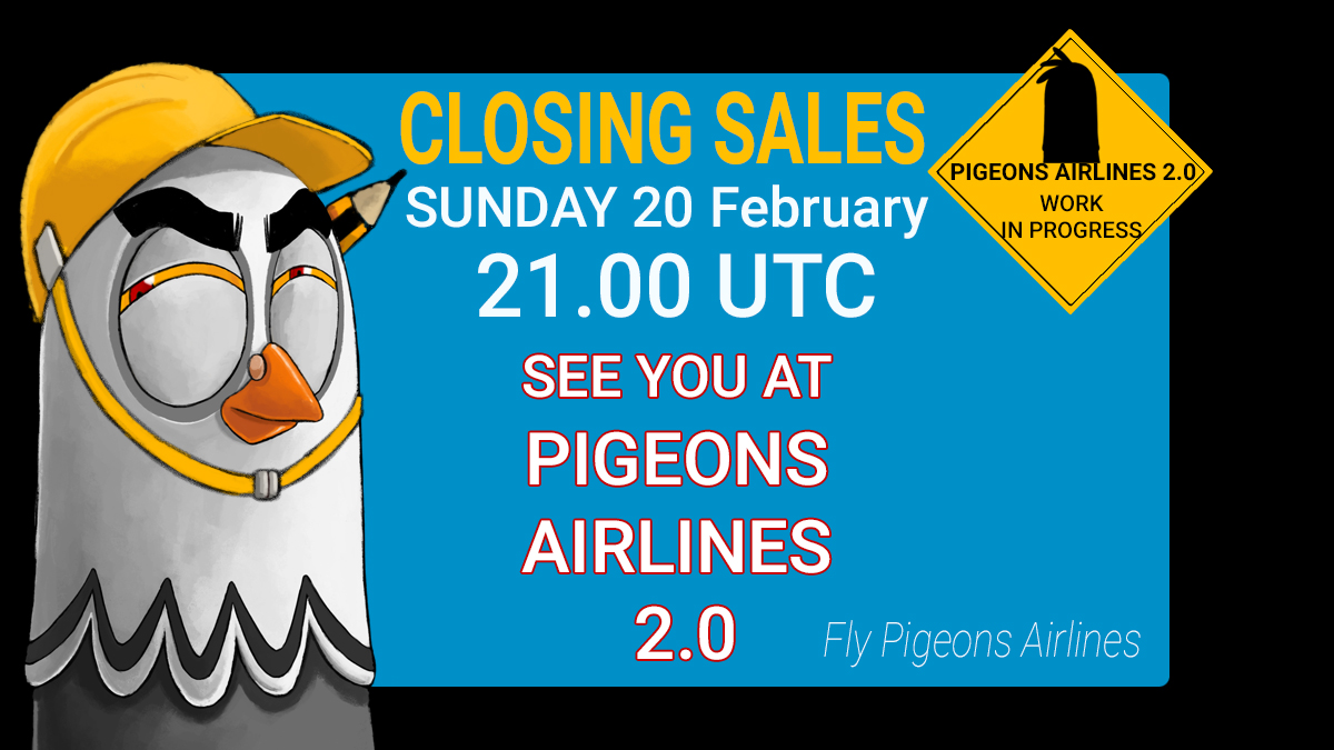 📢📢📢Sunday 20th February at 8pm UTC, we close our sales.
We’re creating the roadmap of Pigeons Airlines 2.0, and this'll allow us to focus on the new features we’re going to add. They’ll be related to our NFTs &amp; to many more ideas that will be developed.