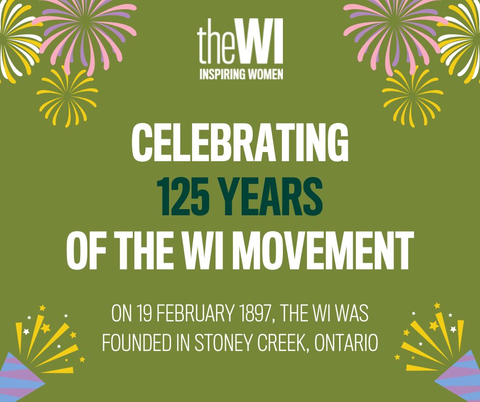 Today we're celebrating 125 years of the WI movement! 🥳

On 19 February 1897, the WI was founded in Stoney Creek, Ontario. It was 18 years before the WI came to Britain in 1915. We are proud to be part of this incredible women's movement as it reaches this milestone! 💚