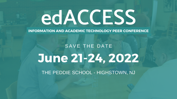 edACCESS's tweet photo. We are thrilled to announce that edACCESS will be back as an in-person event on the campus of The Peddie School on June 21-24, 2022. Register today: https://t.co/ofv4AIPsfO https://t.co/NcUCuFg5qd