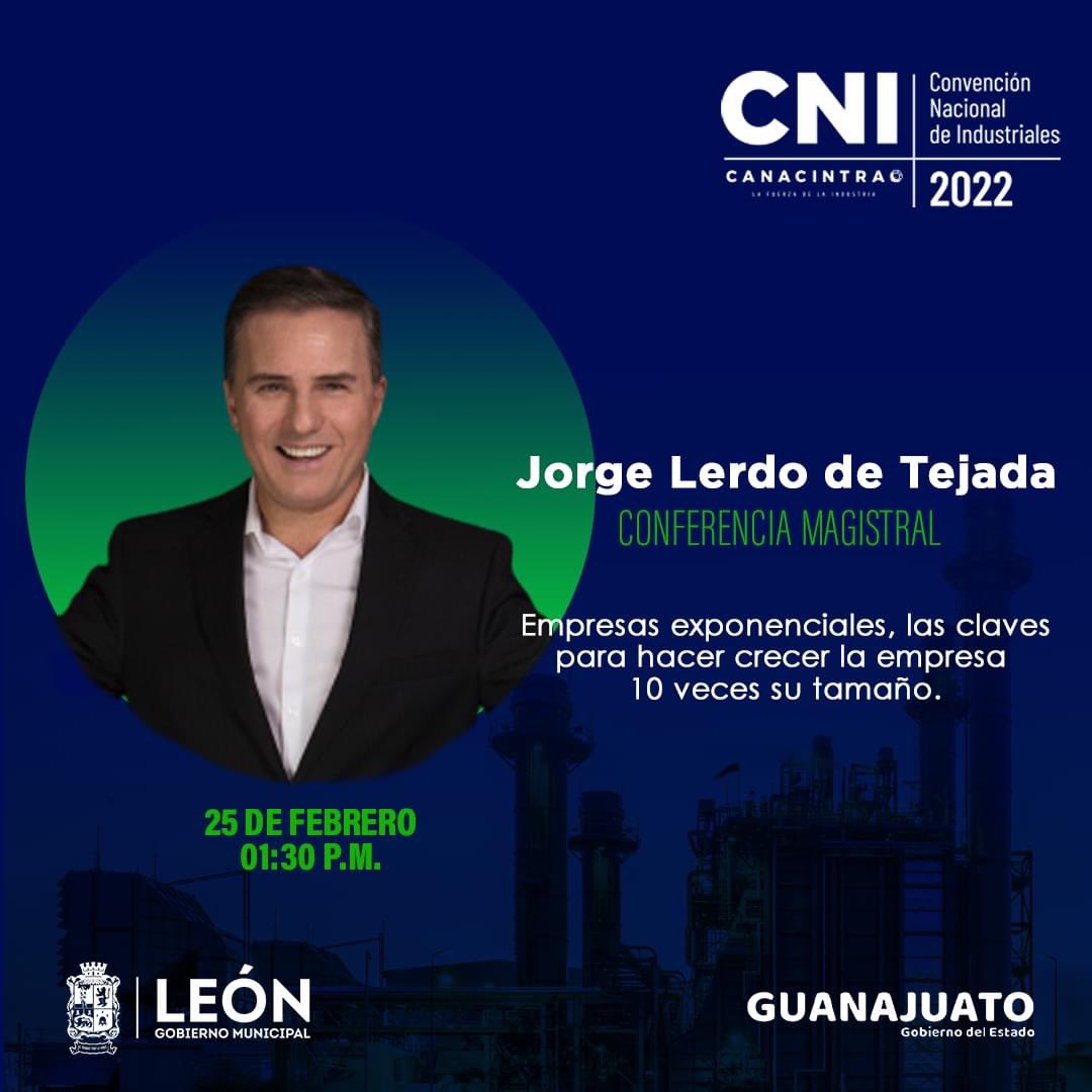 Paola_Vazqz's tweet photo. No te pierdas la Conferencia Magistral de Jorge Lerdo de Tejada @jorgeldtejada 
“Empresas exponenciales, las claves para hacer crecer la empresa 10 veces su tamaño" en la #CNI2022 de @CANACINTRAMex 
Registro:
👉 https://t.co/x37pn8HNCC
#ReactivandoLaIndustria ⚙️ https://t.co/tkIoqoEZMU